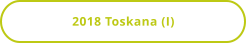 2018 Toskana (I)